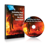 Defending Your Home When the Grid Goes Down DVD